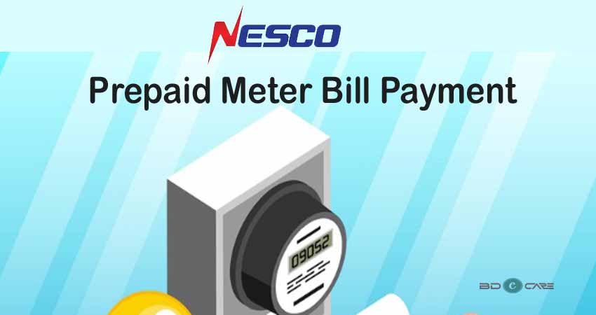 NESCO Bill Payment 2024: Recharge Nesco Meter by Bkash, Nagad, Rocket & Upay